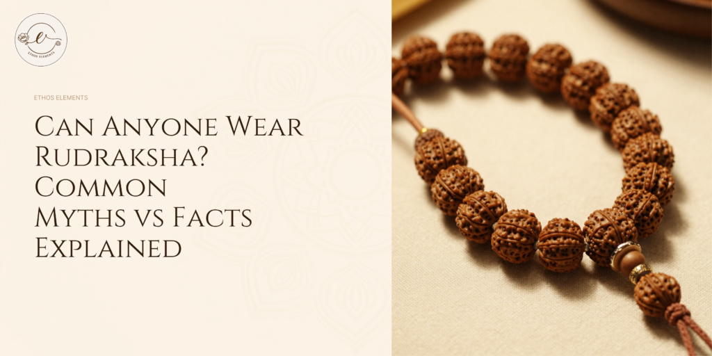 Can Anyone Wear Rudraksha? Common Myths vs Facts Explained
